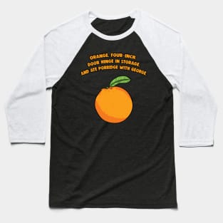 Nothing Rhymes With Orange Meme Baseball T-Shirt